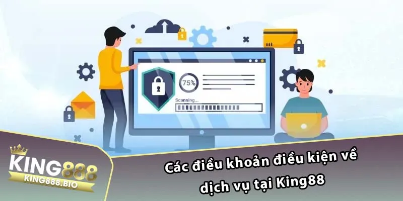 Các điều khoản điều kiện về dịch vụ tại King88