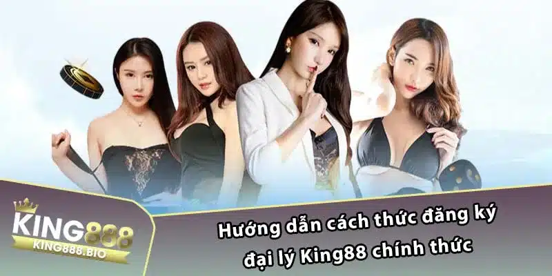 Hướng dẫn cách thức đăng ký đại lý King88 chính thức 