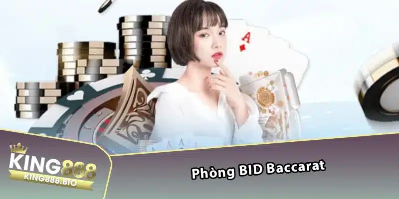 Phòng BID Baccarat