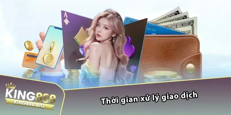 Thời gian xử lý giao dịch